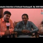 Avinash Vachaspati || Exclusive Interview || BCR NEWS