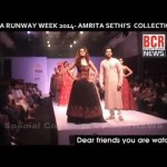 INDIA RUNWAY WEEK 2014 | AMRITA SETHI’S COLLECTION’S | BCR NEWS