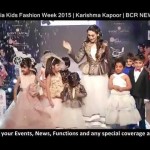 India Kids Fashion Week 2015 | Karishma Kapoor | BCR NEWS