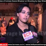 Exclusive Interview of Actress Swara Bhaskar on Shooting by Ajay Shastri | BCR NEWSEntertainment | BCR NEWS