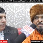 Magic Samrat Jadugar O P Sharma’s Magic Show Start in Noida | BCR NEWS