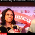 Ariel Washing Powder launched with Dads Share The Load thems in Delhi | BCR NEWS